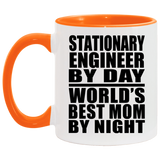Stationary Engineer By Day World's Best Mom By Night - 11oz Accent Mug Orange