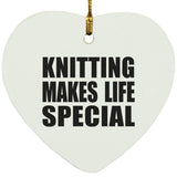 Knitting Makes Life Special - Heart Ornament