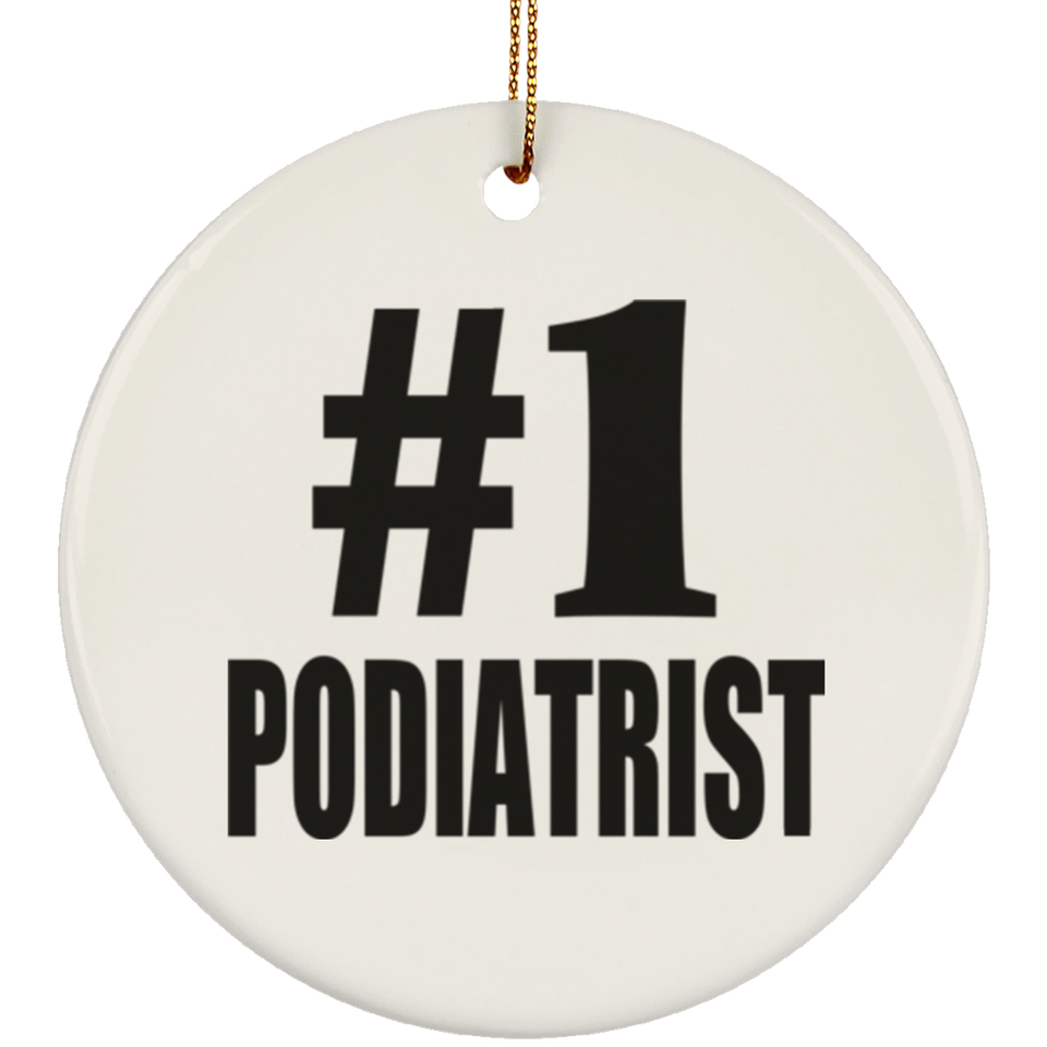 Number One #1 Podiatrist - Circle Ornament