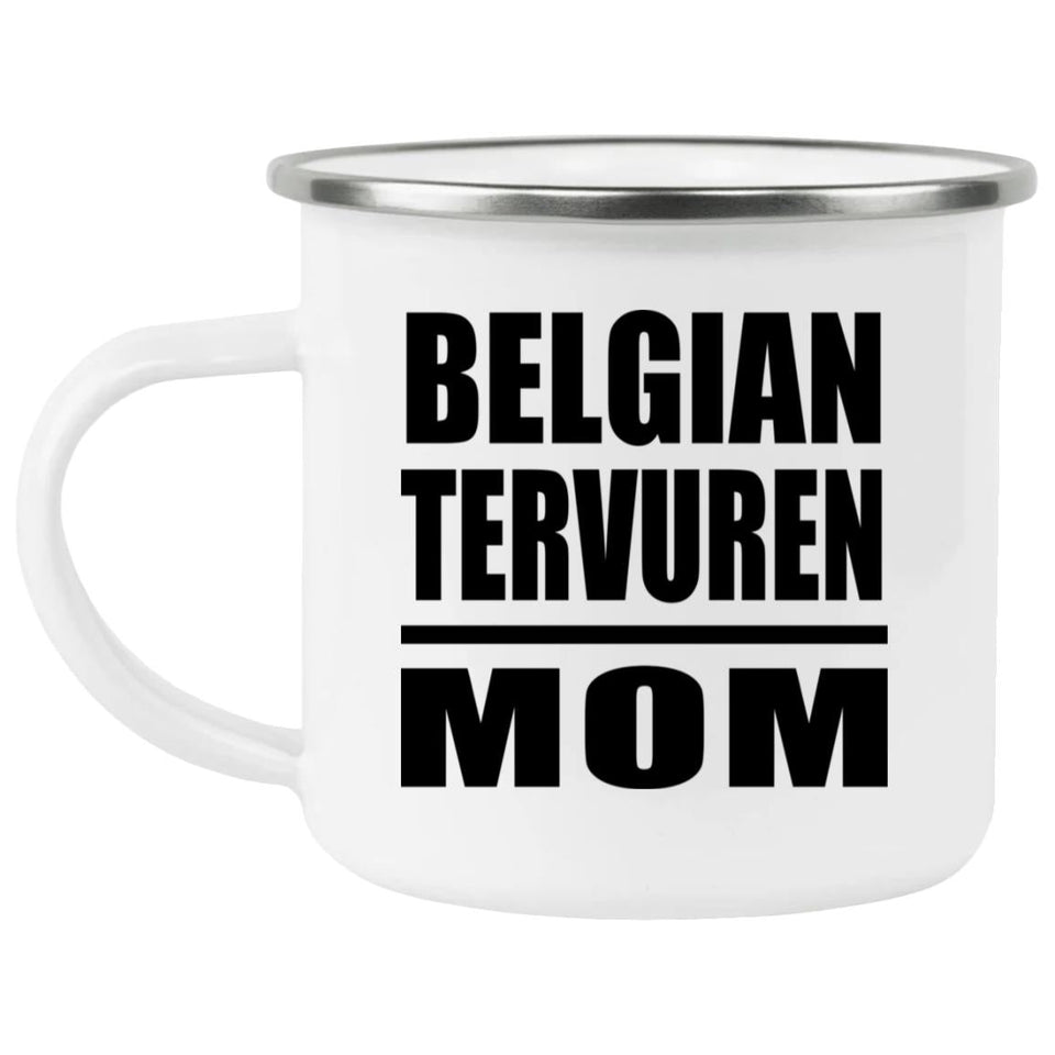 Belgian Tervuren Mom - 12oz Camping Mug