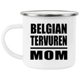 Belgian Tervuren Mom - 12oz Camping Mug