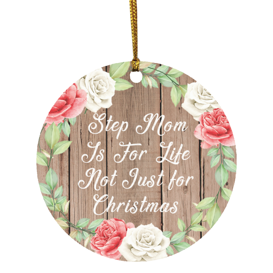 Step Mom Is For Life, Not Just For Christmas - Circle Ornament B
