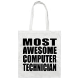 Most Awesome Computer Technician - Tote Bag White