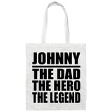 Johnny The Dad The Hero The Legend - Tote Bag White