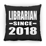 Librarian Since 2018 - Throw Pillow Black