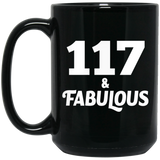 117th Birthday 117 & Fabulous - 15oz Coffee Mug Black