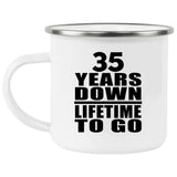 35th Anniversary 35 Years Down Lifetime To Go - 12oz Camping Mug