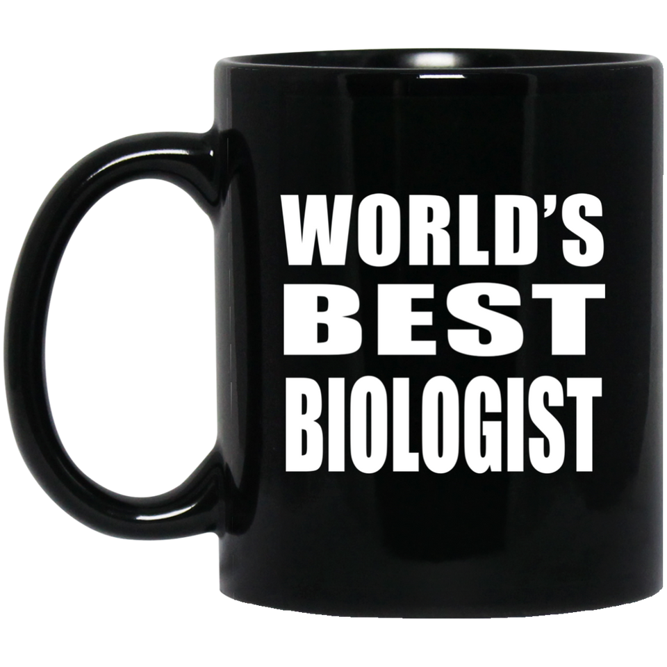 World's Best Biologist - 11 Oz Coffee Mug Black