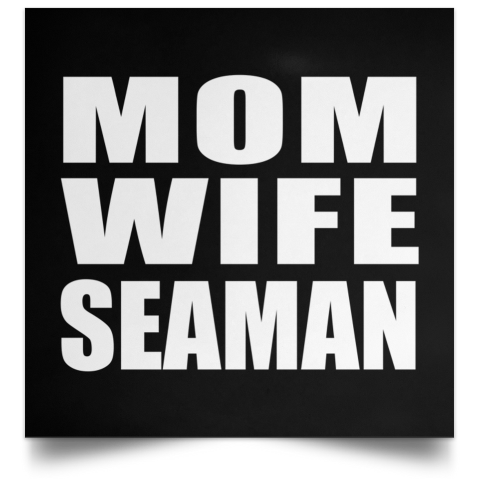 Mom Wife Seaman - Poster Square
