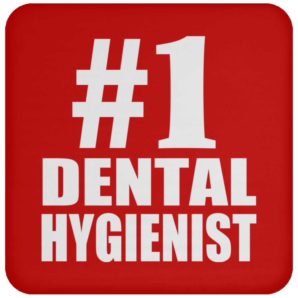 Number One #1 Dental Hygienist - Drink Coaster