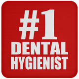 Number One #1 Dental Hygienist - Drink Coaster