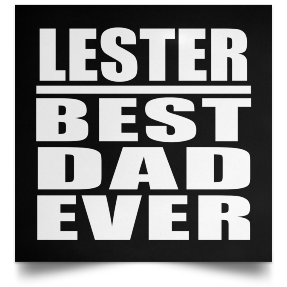 Lester Best Dad Ever - Poster Square
