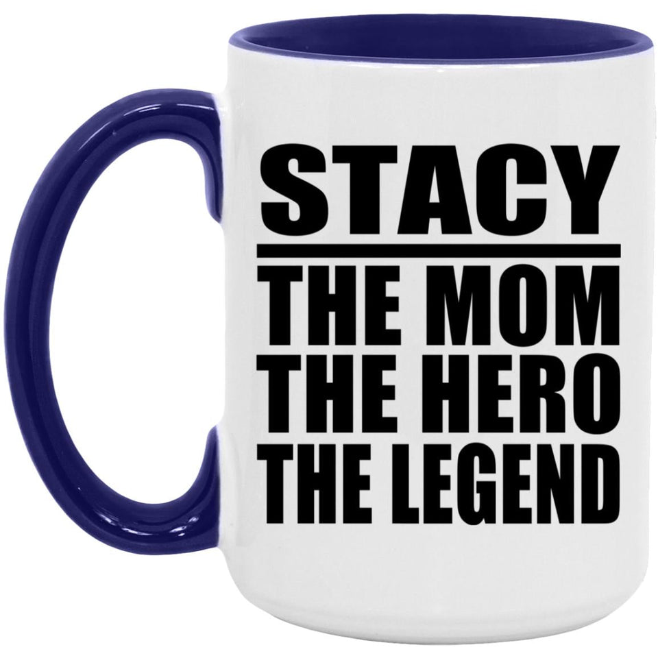 Stacy The Mom The Hero The Legend - 15oz Accent Mug Purple