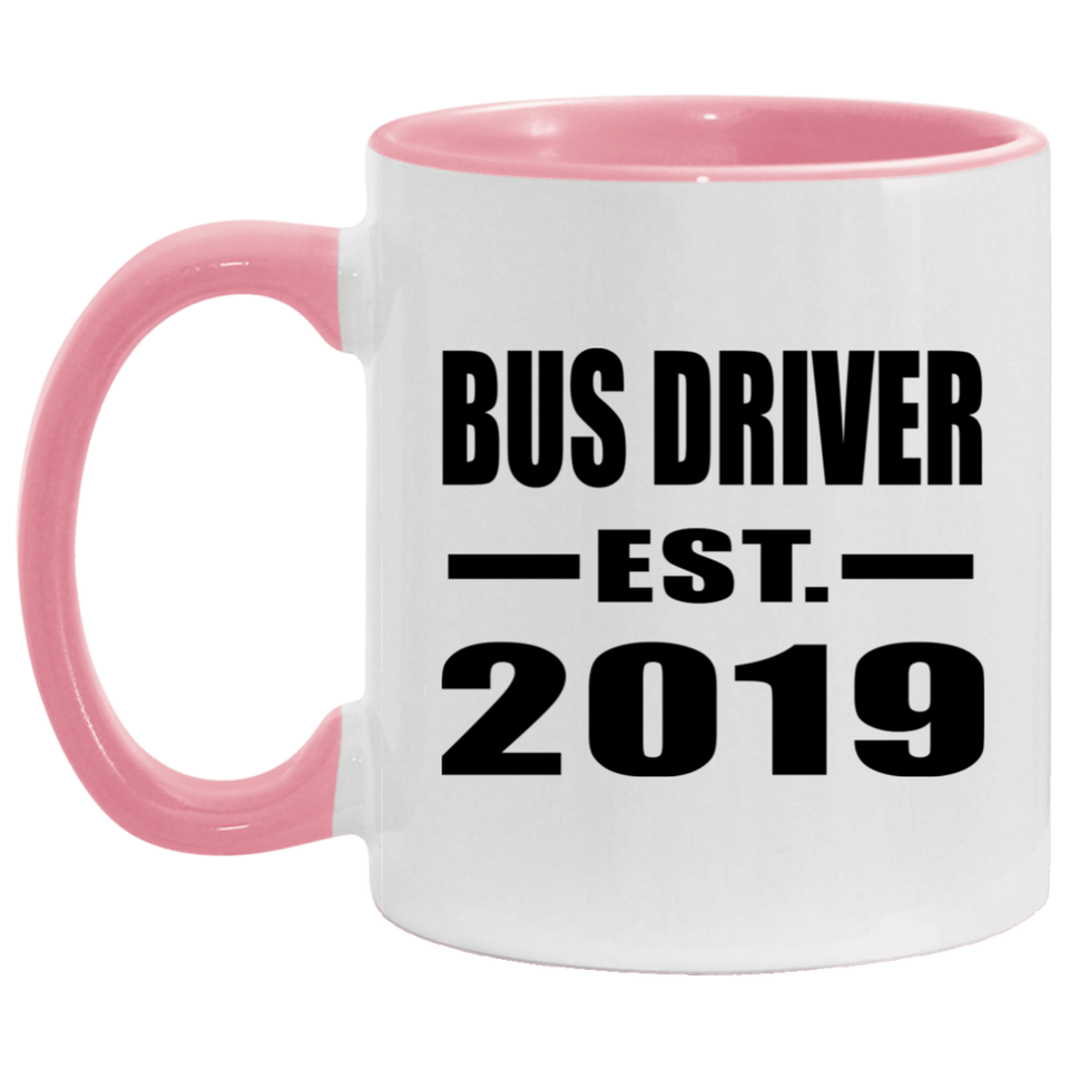 Bus Driver Established EST. 2019 - 11oz Accent Mug Pink