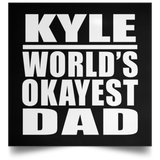 Kyle World's Okayest Dad - Poster Square