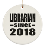 Librarian Since 2018 - Circle Ornament