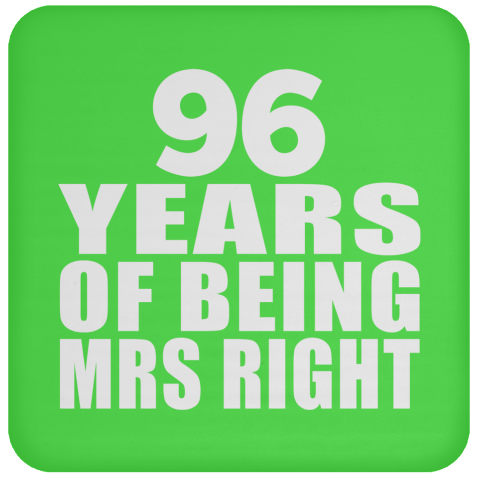 96th Anniversary 96 Years Of Being Mrs Right - Drink Coaster