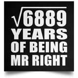 83rd Anniversary Square Root of 6889 Years of Being Mr Right - Poster Square