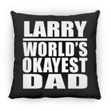 Larry World's Okayest Dad - Throw Pillow Black