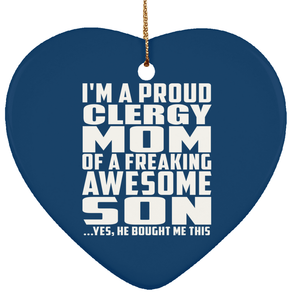 Proud Clergy Mom Of Awesome Son - Heart Ornament