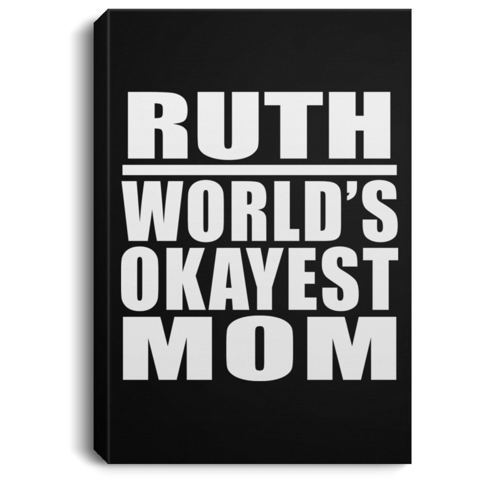 Ruth World's Okayest Mom - Canvas Portrait