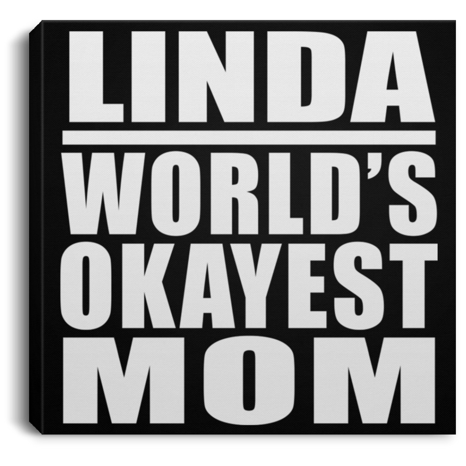 Linda World's Okayest Mom - Canvas Square
