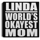 Linda World's Okayest Mom - Canvas Square
