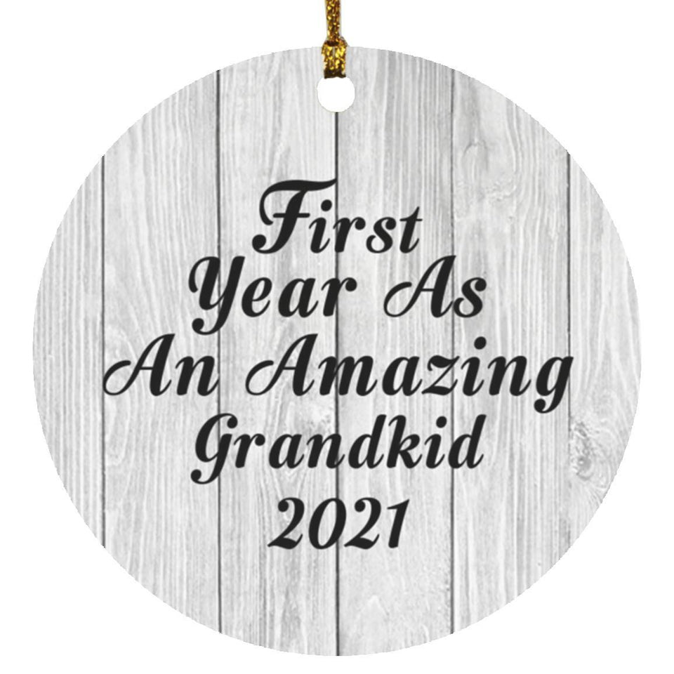 First Year As An Amazing Grandkid 2021 - Circle Ornament F