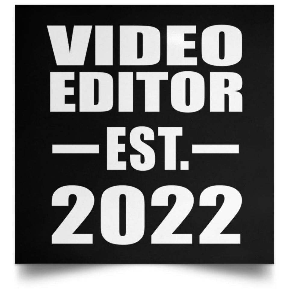 Video Editor Established EST. 2022 - Poster Square
