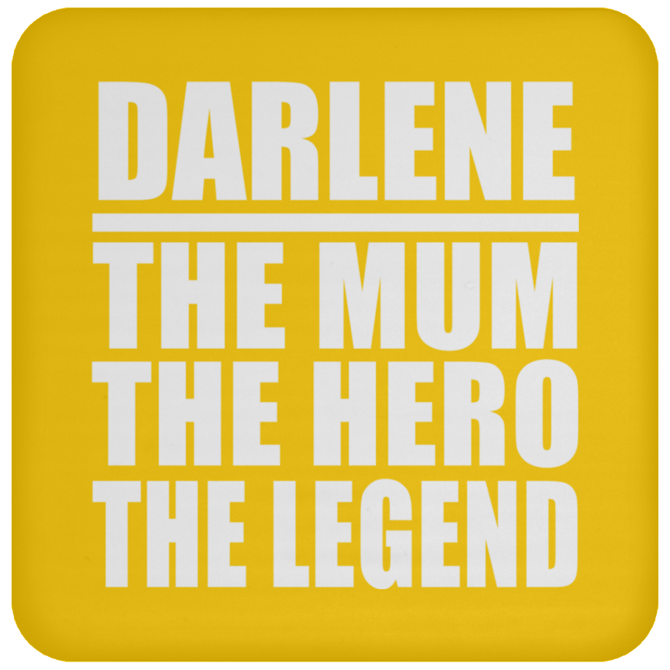 Darlene The Mum The Hero The Legend - Drink Coaster