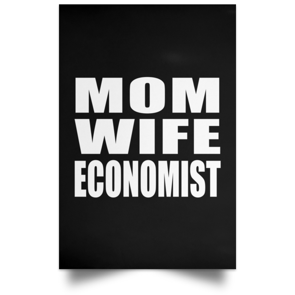 Mom Wife Economist - Poster Portrait