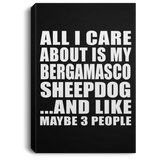 All I Care About Is My Bergamasco Sheepdog - Canvas Portrait
