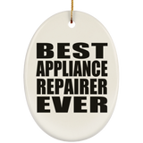 Best Appliance Repairer Ever - Oval Ornament