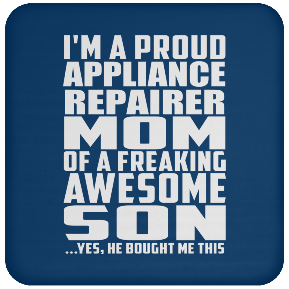 Proud Appliance Repairer Mom Of Awesome Son - Drink Coaster