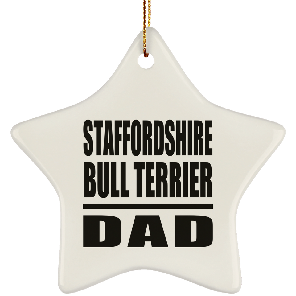 Staffordshire Bull Terrier Dad - Star Ornament