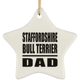 Staffordshire Bull Terrier Dad - Star Ornament