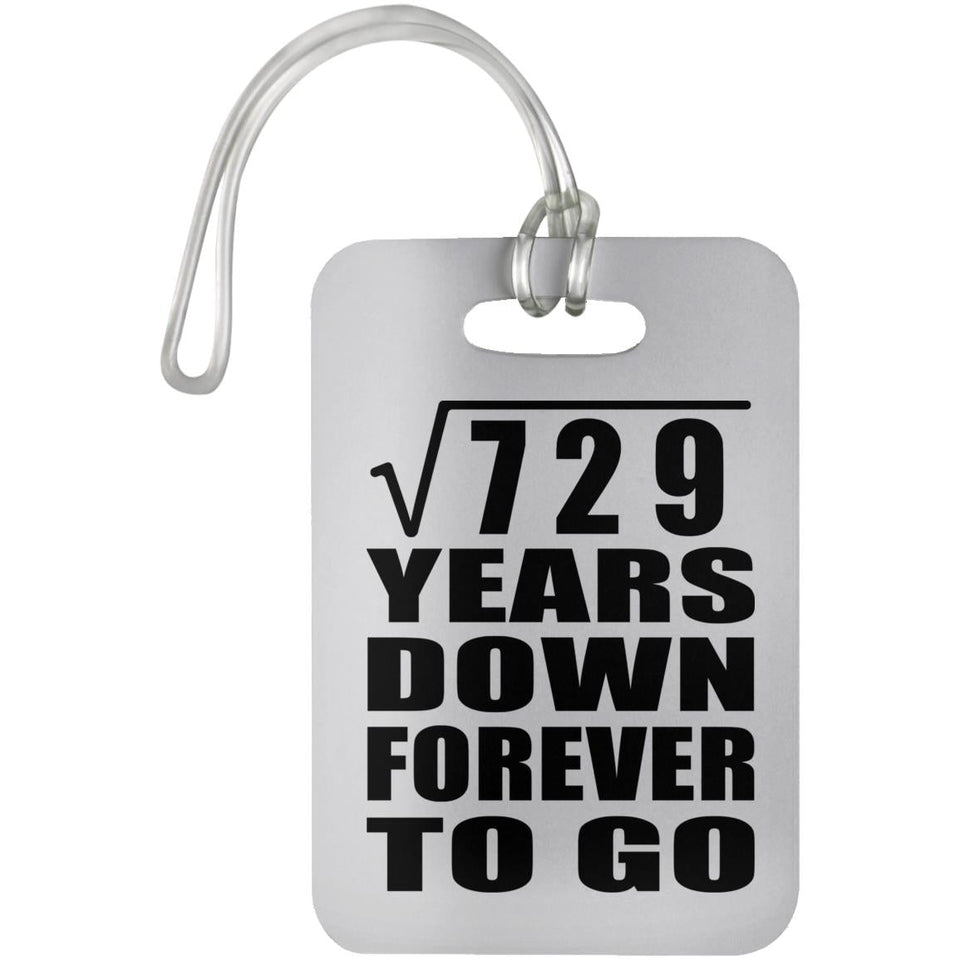 27th Anniversary Square Root of 729 Years Down Forever To Go - Luggage Bag Tag