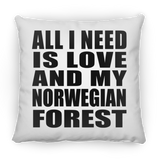 All I Need Is Love And My Norwegian Forest - Throw Pillow