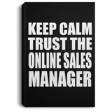Keep Calm and Trust The Online Sales Manager - Canvas Portrait