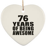 76th Birthday 76 Years Of Being Awesome - Heart Ornament