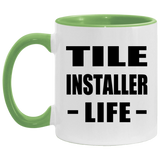 Tile Installer Life - 11oz Accent Mug Green