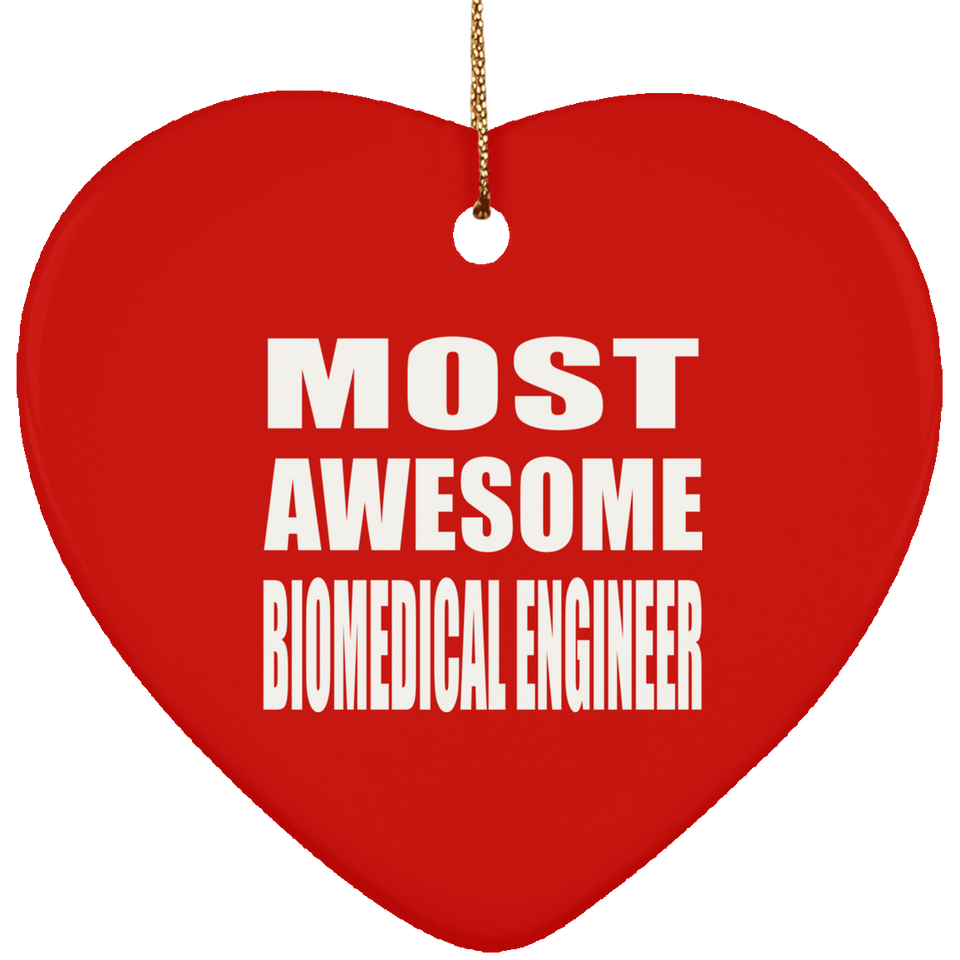 Most Awesome Biomedical Engineer - Heart Ornament