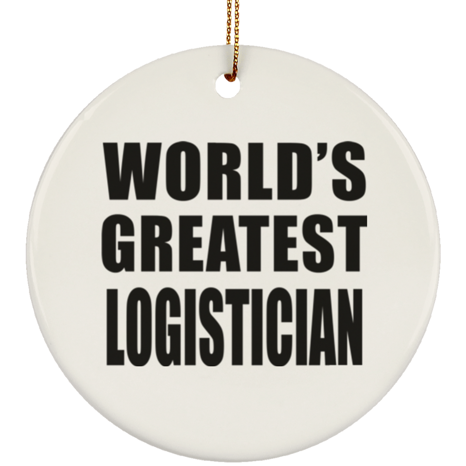 World's Greatest Logistician - Circle Ornament