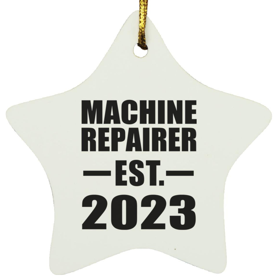 Machine Repairer Established EST. 2023 - Star Ornament