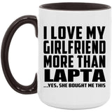 I Love My Girlfriend More Than Lapta - 15oz Accent Mug Black