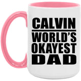 Calvin World's Okayest Dad - 15oz Accent Mug Pink