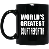 World's Greatest Court Reporter - 11 Oz Coffee Mug Black