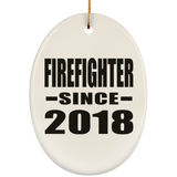 Firefighter Since 2018 - Oval Ornament
