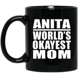 Anita World's Okayest Mom - 11 Oz Coffee Mug Black