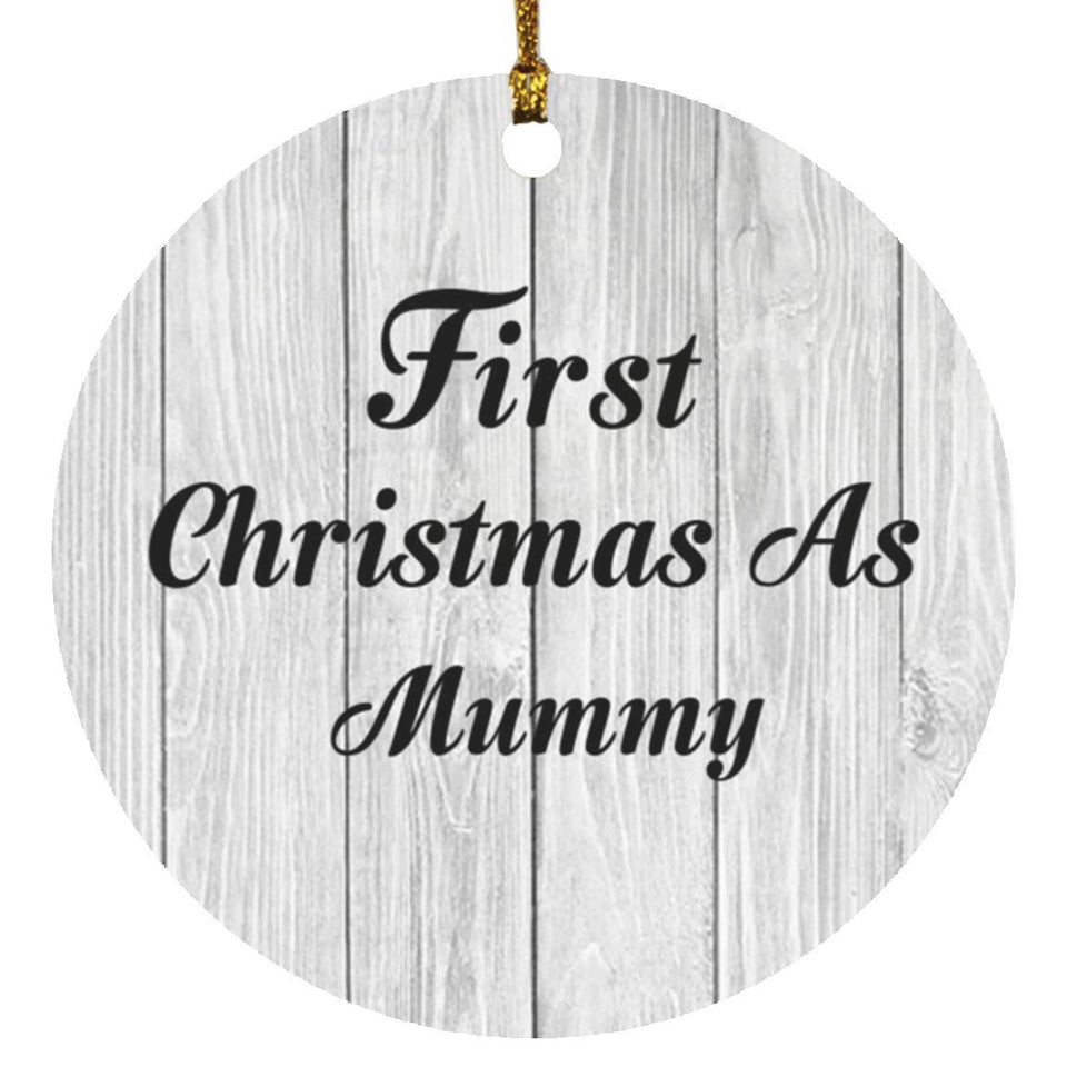First Christmas As Mummy - Circle Ornament F